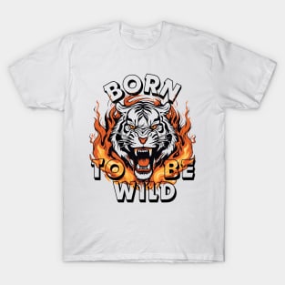 Born To Be Wild, Tiger T-Shirt